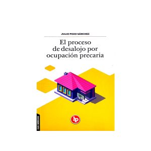 El Proceso de Desalojo por Ocupación Precaria