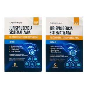 Jurisprudencia Sistematizada del Código Penal y Código Procesal Penal